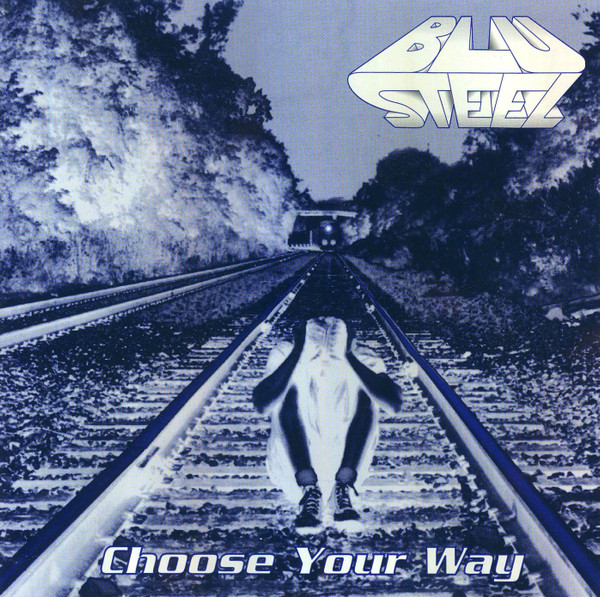 Blu Steel - Choose Your Way (1994) F