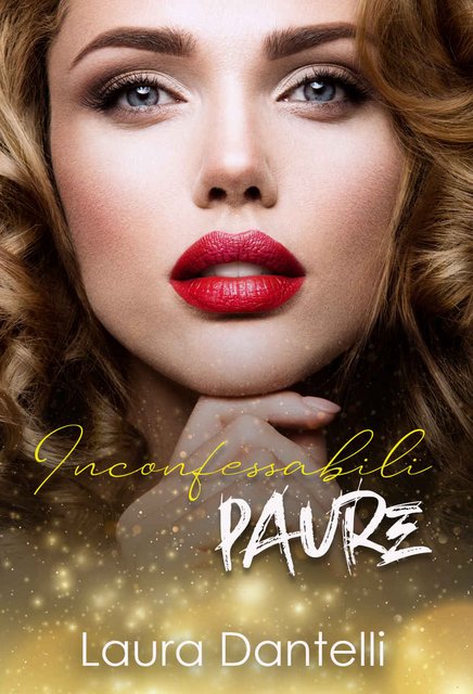 Laura Dantelli - Inconfessabili paure (2020)