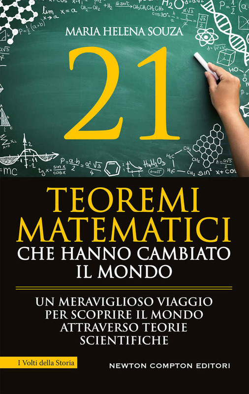 Maria Helena Souza - 21 teoremi matematici che hanno cambiato il mondo (2020)