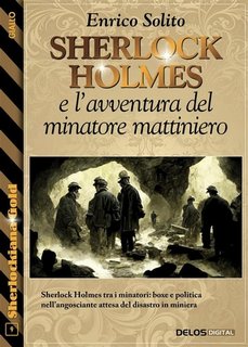 Enrico Solito - Sherlock Holmes e l'avventura del minatore mattiniero (2023)