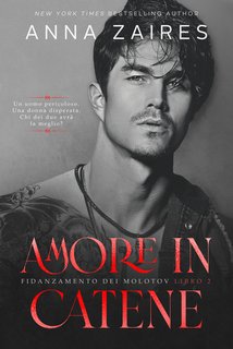 Anna Zaires, Dima Zales - Fidanzamento dei Molotov Vol. 2. Amore in catene (2024)