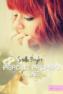 Stella Bright - Perché proprio a me (2014)