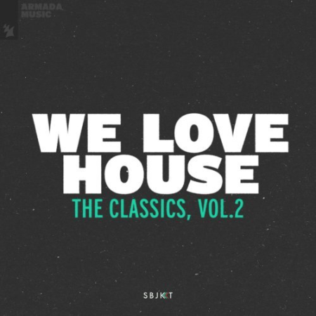 VA - We Love House - The Classics, Vol. 2 (2022)