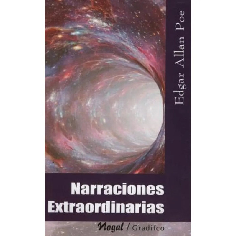 NARRACIONES EXTRAORDINARIAS. EDGAR A. POE