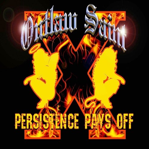 Outlaw Saint - Persistence Pays Off [WEB] (2022) Lossless