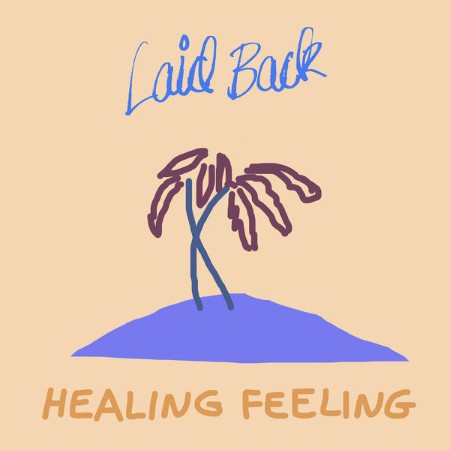 Laid Back - Healing Feeling (2019)