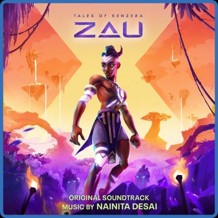 Nainita Desai - Tales Of Kenzera: Zau (Original Soundtrack) (2024)