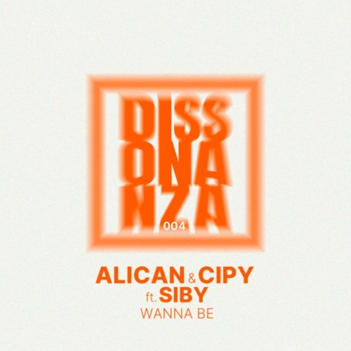 Alican & Cipy feat. Siby - Wanna Be (2026) MP3
