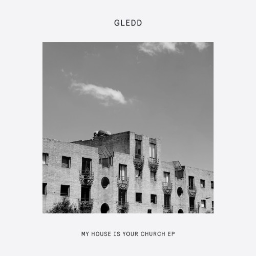 00-gledd-my-house-is-your-church-ep-dogd