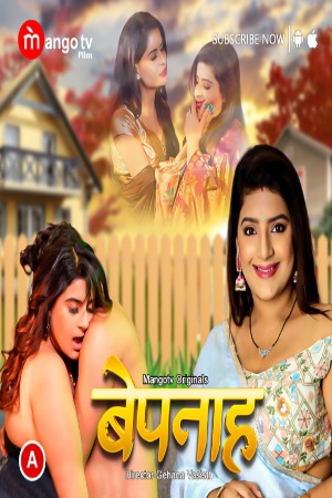Bepanah (2023) Hindi Season 01 [ Episodes 02 Added ] | x264 WEB-DL | 1080p | 720p | 480p | Download MangoTV ORIGINAL Series | Watch Online