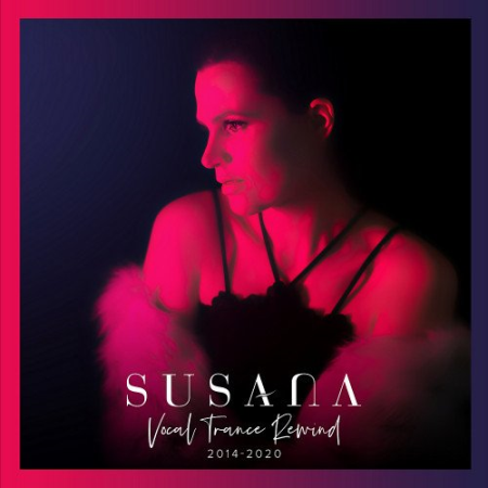 7a616a0f bf58 40e1 af38 6db4ad92a58b - Susana - Vocal Trance Rewind 2014-2020 (2021) [Extended Version]