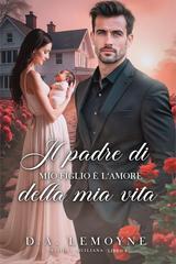D. A. Lemoyne – Passione Siciliana Vol. 4. Il Padre di mio figlio è l’amore della mia vita (2026)