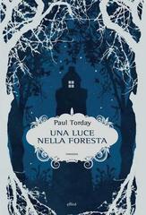 Paul Torday – Una luce nella foresta (2013)