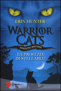 Erin Hunter - Warrior Cats. La profezia di StellaBlu (2014)