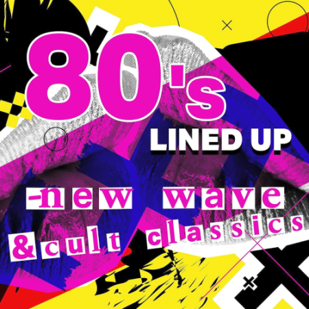 VA - 80s Lined Up - New Wave & Cult Classics (2020)