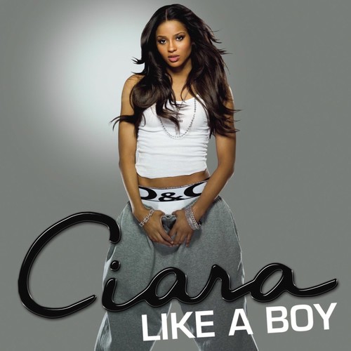Ciara - Like A Boy (2007)