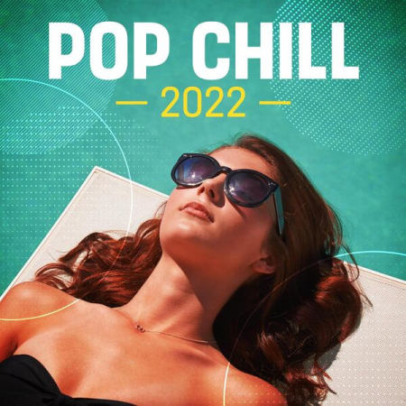 VA - Pop Chill 2022 (2022)