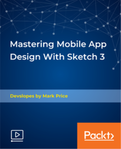 Mastering Mobile App Design With Sketch 3