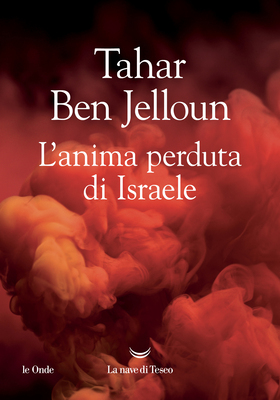 Tahar Ben Jelloun - L'anima perduta di Israele (2025)