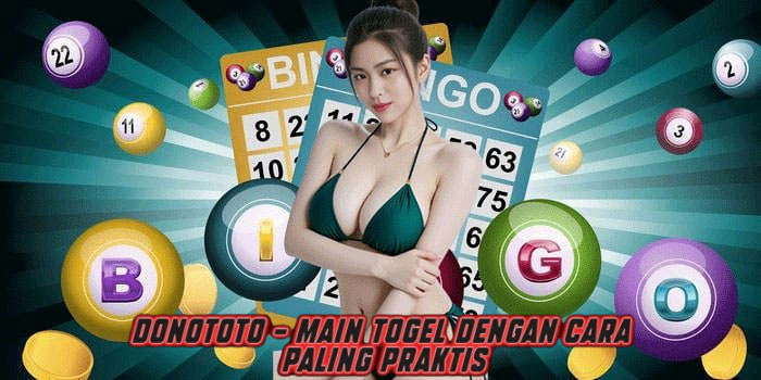 DONOTOTO - Main Togel Dengan Cara Paling Praktis