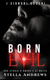 Stella Andrews -  I signori oscuri Vol. 4. Born Evil (2024)