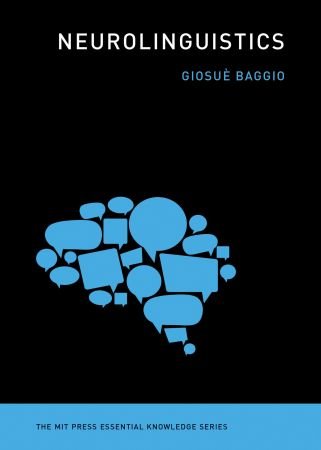 Neurolinguistics (MIT Press Essential Knowledge)