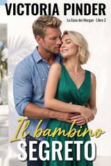 Victoria Pinder – La Casa dei Morgan Vol. 2. Il bambino segreto (2026)