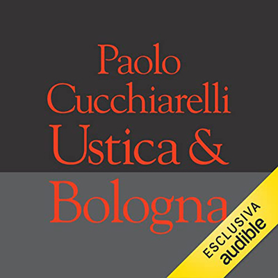 Paolo Cucchiarelli - Ustica & Bologna (2021) (mp3 - 128 kbps)