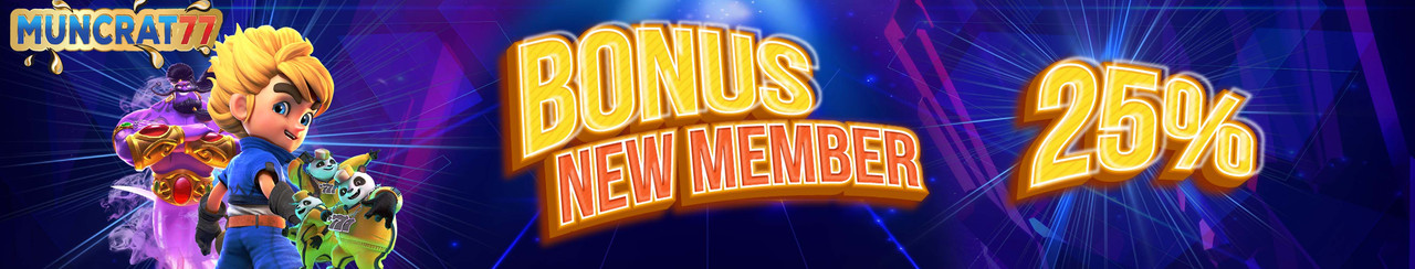 BONUS NEW MEMBER 25%