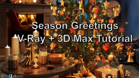 Season Greetings VRay & 3ds Max Tutorial