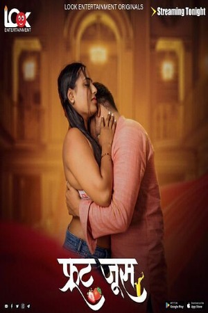 Fruit Juice (2024) Hindi Season 01 Part 01 | WEB-DL | 1080p | 720p | 480p | LookEntertainment WEB Series | Download | Watch Online