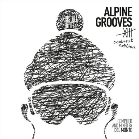 16880e67 7841 495b bb00 457e28eb3c86 - VA - Alpine Grooves 13 Coolnest Edition (Kristallh?tte) (2021) FLAC/MP3