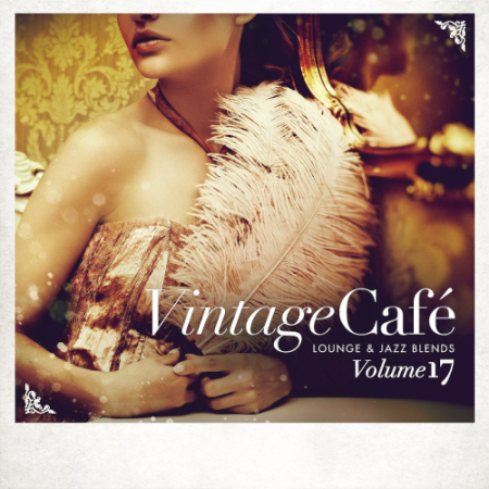 VA   Vintage Café   Lounge & Jazz Blends (Special Selection) Vol. 17 (2020)