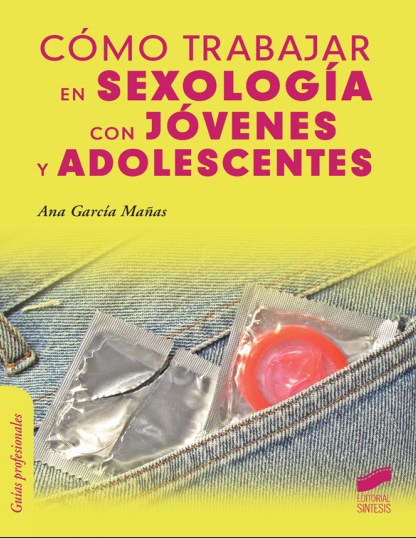 Cómo trabajar en sexología con jóvenes y adolescentes - Ana García Mañas (PDF + Epub) [VS]