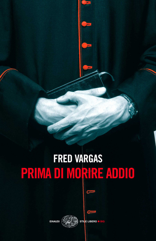 Fred Vargas – Prima di morire addio (2012)