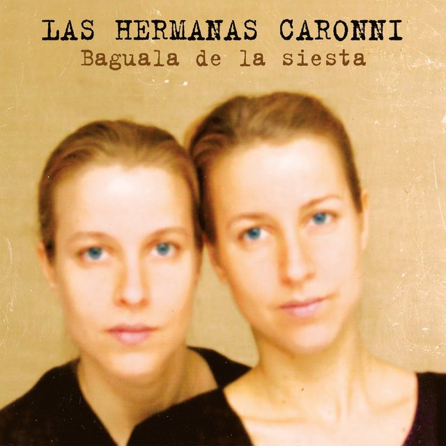 640x640 - Las Hermanas Caronni - Baguala de la siesta