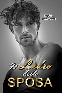 Dark Flower - I Campioni MMA Innamorato Vol. 1. Il Ladro della Sposa (2022)