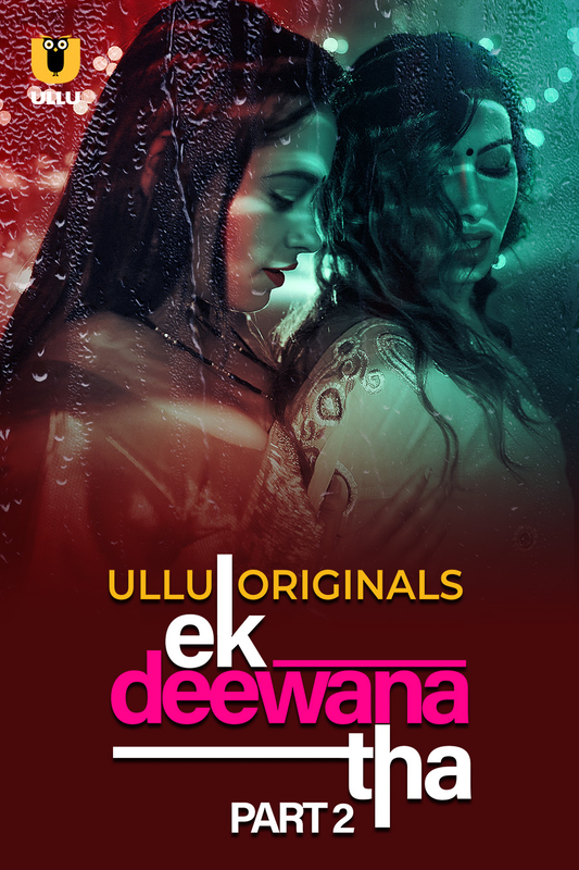  Ek Deewana Tha (2024) UNRATED 1080p HEVC HDRip S01 Part 2 Hot Series x265 AAC [1.2GB] Full Movie Download