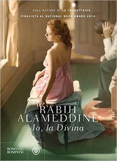 Rabih Alameddine - Io, la Divina (2015)