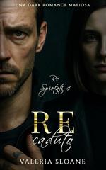 Valeria Sloane – Re Spietati Vol. 4. Re Caduto (2026)