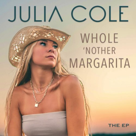 85c87bb3 e08b 4153 992b ea276098e1cb - Julia Cole - Whole 'Nother Margarita (2022)
