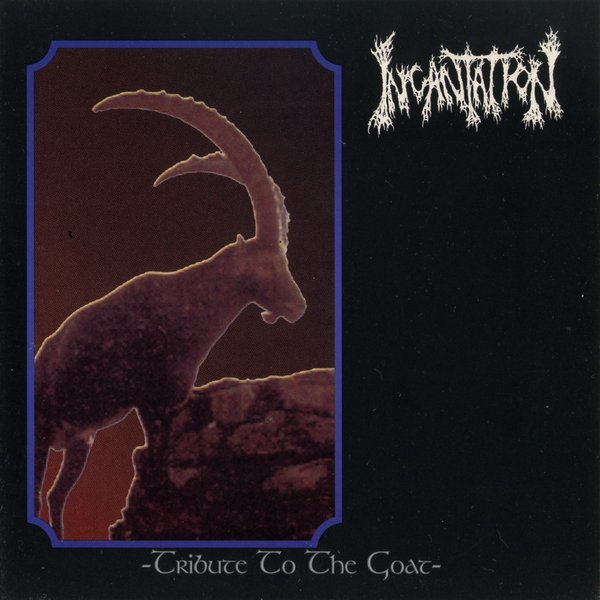[Image: Incantation-Tribute-To-The-Goat-24-Bit-4...z-FLAC.jpg]