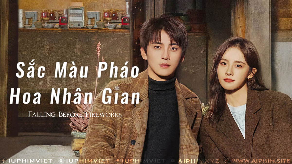 Sắc Màu Pháo Hoa Nhân Gian - Falling Before Fireworks (2023)