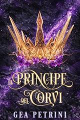 Gea Petrini – Il Principe dei Corvi (2026)