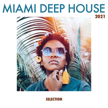 Various Artists - Miami Deep House Selection 2021 (2021)