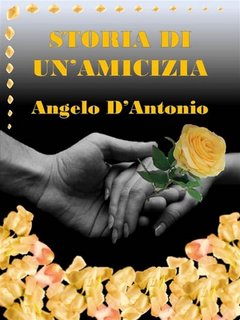Angelo D'Antonio - Storia di un'amicizia (2019)