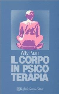 Willy Pasini – Il Corpo in Psicoterapia (1982)