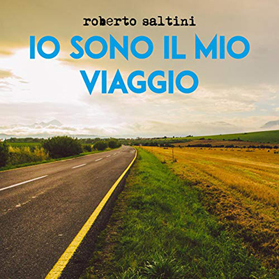 Roberto Saltini - Io sono il mio viaggio (2020) (mp3 - 128 kbps)