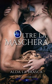 Alda La Brasca - Occhi Zaffiro 3. Oltre la maschera (2023)