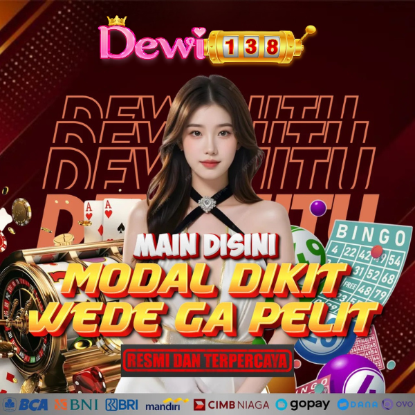 DEWI138 : Kemenangan Maxwin Termudah Link Dewi138 Terpercaya Gacor Abis